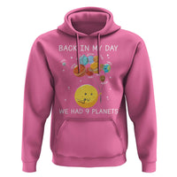 Outer Space Pluto Astronomy Hoodie Back In My Day We Had Nine Planets - Wonder Print Shop