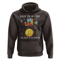 Outer Space Pluto Astronomy Hoodie Back In My Day We Had Nine Planets - Wonder Print Shop