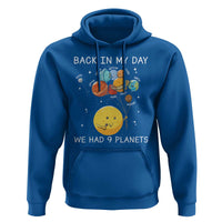 Outer Space Pluto Astronomy Hoodie Back In My Day We Had Nine Planets - Wonder Print Shop
