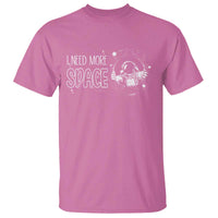 Outer Space Astronaut T Shirt I Need More Space - Wonder Print Shop