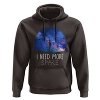 Astronomy Hoodie I Need More Space Galaxy Night Sky - Wonder Print Shop