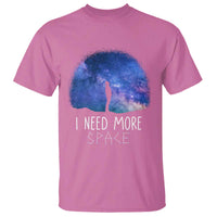 Astronomy T Shirt I Need More Space Galaxy Night Sky - Wonder Print Shop