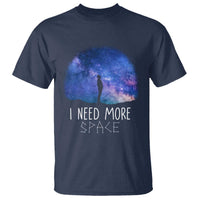 Astronomy T Shirt I Need More Space Galaxy Night Sky - Wonder Print Shop