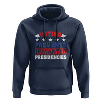 Vote 2024 Hoodie Voting Prevents Unwanted Presidencies - Wonder Print Shop