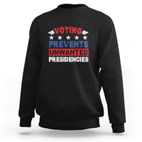 Vote 2024 Sweatshirt Voting Prevents Unwanted Presidencies - Wonder Print Shop