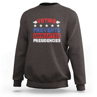 Vote 2024 Sweatshirt Voting Prevents Unwanted Presidencies - Wonder Print Shop