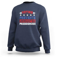Vote 2024 Sweatshirt Voting Prevents Unwanted Presidencies - Wonder Print Shop