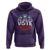 Vote 2024 Hoodie 18 and Ready To Vote First Time Voter - Wonder Print Shop