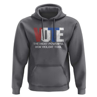 Vote 2024 Hoodie The Most Powerful None Violent Tool - Wonder Print Shop