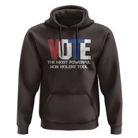 Vote 2024 Hoodie The Most Powerful None Violent Tool - Wonder Print Shop