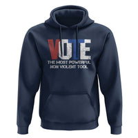 Vote 2024 Hoodie The Most Powerful None Violent Tool - Wonder Print Shop