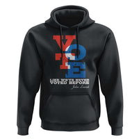 Voting 2024 Hoodie Like We've Never Voted Before TS09