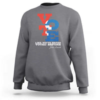 Voting 2024 Sweatshirt Like We've Never Voted Before - Wonder Print Shop