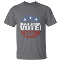 Vote 2024 T Shirt Read Think Vote - Wonder Print Shop