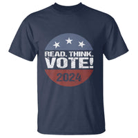 Vote 2024 T Shirt Read Think Vote - Wonder Print Shop