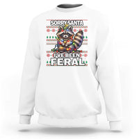 Funny Christmas Raccoon Sweatshirt Sorry Santa I've Been Feral - Wonder Print Shop