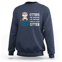 Otters Are Awesome I'm Awesome Therefore I Am An Otter Sweatshirt - Wonder Print Shop