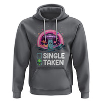Funny Valentine's Day Hoodie Single Or Taken Alien UFO - Wonder Print Shop