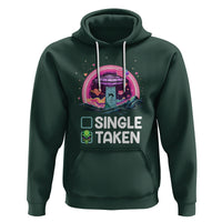 Funny Valentine's Day Hoodie Single Or Taken Alien UFO - Wonder Print Shop