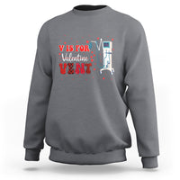 Valentine's Day Sweatshirt V Is For Vent Respiratory Therapist Nurse Healthcare Worker - Wonder Print Shop