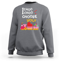 Valentine's Day Sweatshirt I Choo Choo Choose You Love Train Heart - Wonder Print Shop