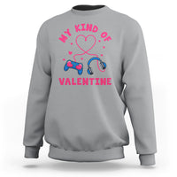 Valentine's Day Sweatshirt My Kind Of Valentine Gaming Gamer Men Boy Kid - Wonder Print Shop