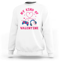 Valentine's Day Sweatshirt My Kind Of Valentine Gaming Gamer Men Boy Kid - Wonder Print Shop
