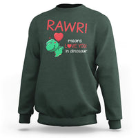 Valentine's Day Sweatshirt Rawr Means Love You in Dinosaur Cute Heart Ballon - Wonder Print Shop