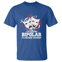 Bipolar Disorder Awareness T Shirt I Hate Being Bipolar It's Freakin' Awesome - Wonder Print Shop
