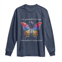Transplant Recipient Long Sleeve Shirt On Grateful Wings I Fly
