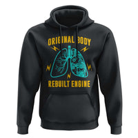 Lung Transplant Surgery Hoodie Original Body Rebuilt Engine