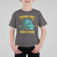 Lung Transplant Surgery T Shirt For Kid Original Body Rebuilt Engine