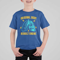 Lung Transplant Surgery T Shirt For Kid Original Body Rebuilt Engine