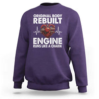 Open Heart Surgery Sweatshirt Original Body Rebuilt Engine Runs Like A Charm