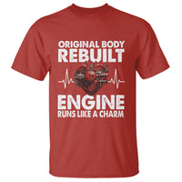 Open Heart Surgery T Shirt Original Body Rebuilt Engine Runs Like A Charm