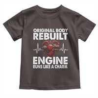Open Heart Surgery Toddler T Shirt Original Body Rebuilt Engine Runs Like A Charm