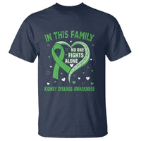 Kidney Disease Awareness Month T Shirt No One Fights Alone In This Family - Wonder Print Shop