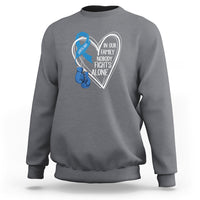 Colorectal Cancer Awareness Sweatshirt In Our Family Nobody Fights Alone Colon Colonscopy - Wonder Print Shop