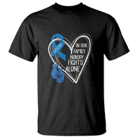 Colorectal Cancer Awareness T Shirt In Our Family Nobody Fights Alone Colon Colonscopy - Wonder Print Shop