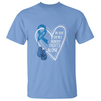 Colorectal Cancer Awareness T Shirt In Our Family Nobody Fights Alone Colon Colonscopy - Wonder Print Shop