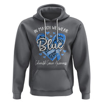 Colorectal Cancer Awareness Hoodie In March We Wear Blue For Colon Colonscopy - Wonder Print Shop