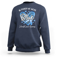 Colorectal Cancer Awareness Sweatshirt In March We Wear Blue For  Colon Colonscopy - Wonder Print Shop