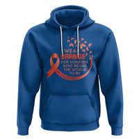 Multiple Sclerosis Awareness Hoodie I Wear Orange For Someone Who Means The World To Me - Wonder Print Shop