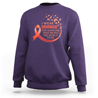 Multiple Sclerosis Awareness Sweatshirt I Wear Orange For Someone Who Means The World To Me - Wonder Print Shop