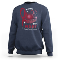 Multiple Myeloma Awareness Sweatshirt My Husbands Fight Is My Fight - Wonder Print Shop