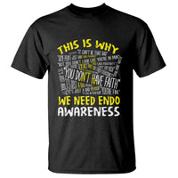 This Is Why We Need Endometriosis Awareness T Shirt - Wonder Print Shop