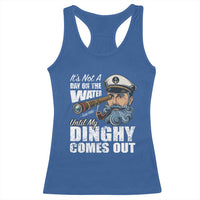 Funny Adult Joke Boat Captain Racerback Tank Top It's Not A Day On The Lake Until My Dinghy Comes Out