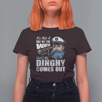 Funny Adult Joke Boat Captain T Shirt For Women It's Not A Day On The Lake Until My Dinghy Comes Out