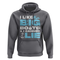 Funny I Like Big Boats and I Cannot Lie Hoodie