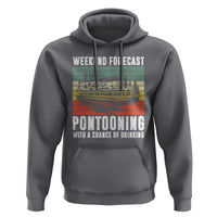 Weekend Forecast Pontooning With A Chance Of Drinking Hoodie